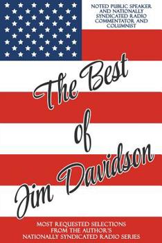 Paperback The Best of Jim Davidson: Most Requested Selections from the Author's Nationally Syndicated Radio Series Book