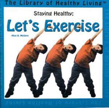 Hardcover Staying Healthy: Let's Exercise Book