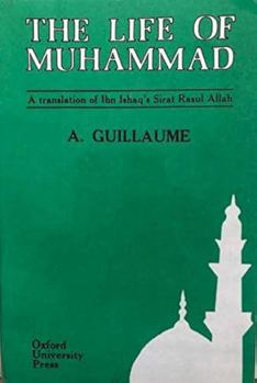 Paperback The Life of Muhammad: A Translation of Ishaq's Sirat Rasul Allah Book