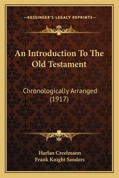 Paperback An Introduction To The Old Testament: Chronologically Arranged (1917) Book