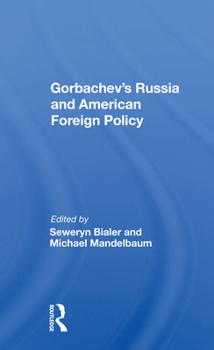 Paperback Gorbachev's Russia and American Foreign Policy Book