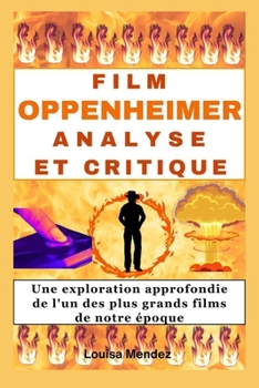 Paperback Film Oppenheimer Analyse Et Critique: Une exploration approfondie de l'un des plus grands films de notre époque [French] Book