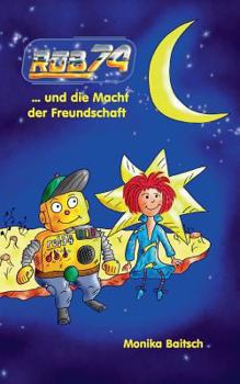 Paperback ROB74 ... und die Macht der Freundschaft [German] Book