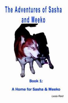 Paperback The Adventures of Sasha and Meeko: A Home for Sasha and Meeko Book
