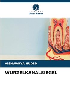 Wurzelkanalsiegel (German Edition)