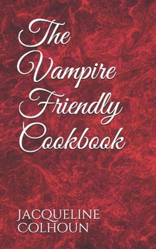 Paperback The Vampire Friendly Cookbook Book