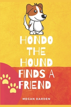 Hondo the Hound Finds a Friend
