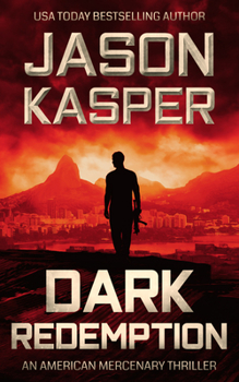 Dark Redemption - Book #3 of the American Mercenary