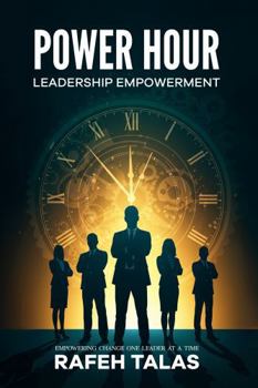Paperback Power Hour Leadership Empowerment: Empowering change, one leader at a time Book