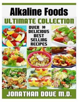 Paperback Alkaline Foods: The Ultimate Collection Book