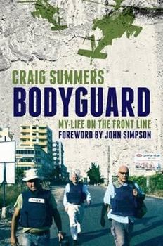 Hardcover Bodyguard: My Life on the Front Line Book