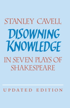 Paperback Disowning Knowledge: In Seven Plays of Shakespeare Book