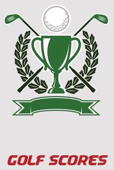 Paperback Golf Scores: 6x9 Golf Notebook with Scorecards and Monthly STATS Tracker Book