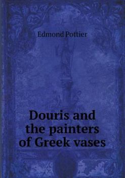 Paperback Douris and the Painters of Greek Vases Book