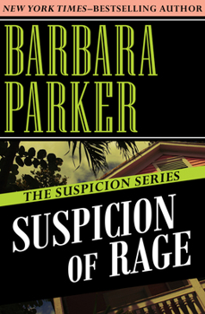 Suspicion of Rage - Book #8 of the Gail Connor and Anthony Quintana