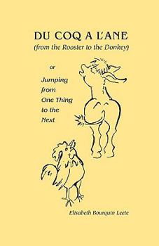 Paperback Du Coq A L'Ane (From The Rooster To The Donkey): Or Jumping From One Thing To The Next Book