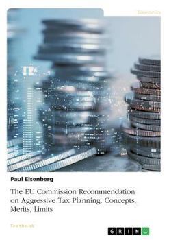 Paperback The EU Commission Recommendation on Aggressive Tax Planning. Concepts, Merits, Limits Book