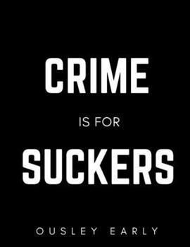 Paperback Crime Is for Suckers Book