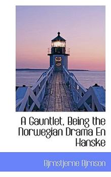 Paperback A Gauntlet, Being the Norwegian Drama En Hanske Book