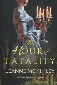 The Hour of Fatality: A Jane Rochester Mystery