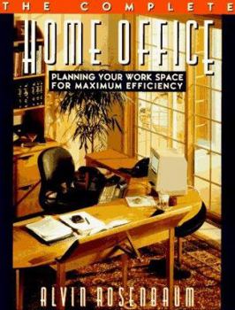 Hardcover The Complete Home Office: 0planning Your Workspace for Maximum Efficiency Book