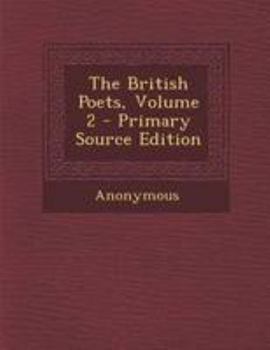 Paperback The British Poets, Volume 2 - Primary Source Edition Book