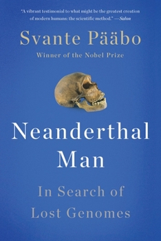 Paperback Neanderthal Man: In Search of Lost Genomes Book