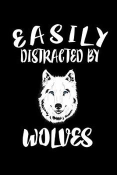 Paperback Easily Distracted By Wolves: Animal Nature Collection Book