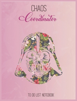 Chaos Coordinator To Do List: Darth Vader Floral Tropical Hawaiian Flower Bouquet To Do & Dot Grid Matrix Notebook for Girls Teens Kids Journal College Blank Lined 110 Pages of 8.5"x11"