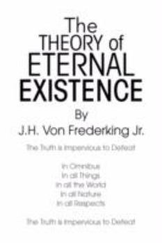 Paperback The Theory Of Eternal Existence Book