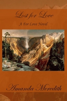 Paperback Lost For Love: A For Love Novel Book