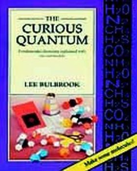 Paperback The Curious Quantum: Fundamental Chemistry Explained with Cut-Out Models Book