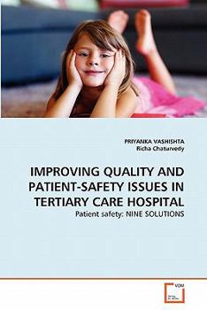 Paperback Improving Quality and Patient-Safety Issues in Tertiary Care Hospital Book