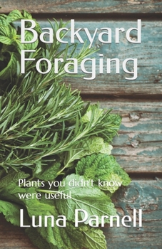 Paperback Backyard Foraging: Plants you didn't know were useful Book