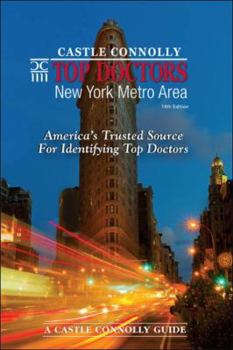 Paperback Castle Connolly Top Doctors: New York Metro Area: America's Trusted Source for Identifying Top Doctors Book