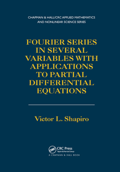 Paperback Fourier Series in Several Variables with Applications to Partial Differential Equations Book
