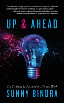 Paperback Up and Ahead: Use Strategy to Succeed in Life and Work Book