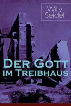 Paperback Der Gott im Treibhaus [German] Book