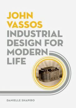 Hardcover John Vassos: Industrial Design for Modern Life Book