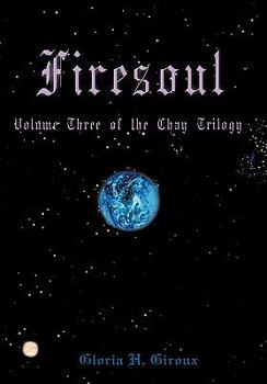 Paperback Firesoul: Volume Three of the Chay Trilogy Book