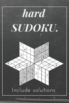 Paperback hard sudoku Inculde solutions: Difficult Medium Easy Sudoku Puzzles Include solutions Volume 1: Take It Easy Sudoku book for adults: Puzzle book for Book