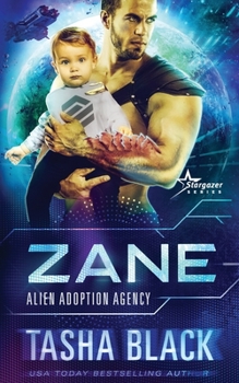 Zane: Alien Adoption Agency #4 - Book #4 of the Alien Adoption Agency