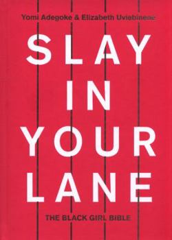 Hardcover Slay In Your Lane: The Black Girl Bible Book