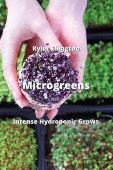 Paperback Microgreens: Intense Hydroponic Grows Book