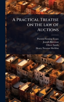 Hardcover A Practical Treatise on the law of Auctions Book