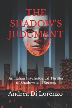 Paperback The Shadow's Judgment: An Italian Psychological Thriller of Shadows and Secrets Book