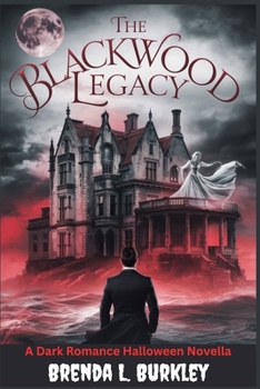 The Blackwood Legacy: A Dark Romance Halloween Novella (Halloween Gothic Romance Series)