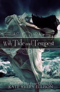 With Tide and Tempest - Book #3 of the Secrets of Itlantis