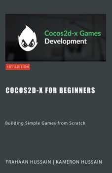 Cocos2d-x for Beginners: Building Simple Games from Scratch