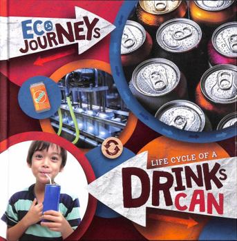 Hardcover Life Cycle of a Drinks Can (Eco Journeys) Book